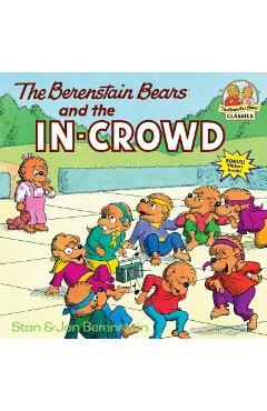 Coperta cărții 'The Berenstain Bears and the In-Crowd - Stan Berenstain'