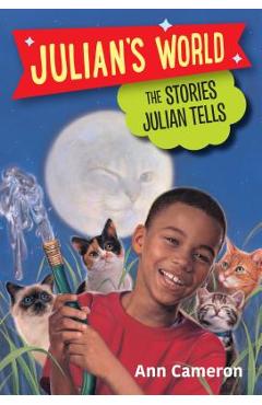 Poza produsului The Stories Julian Tells - Ann Cameron