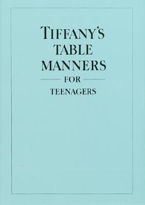 Tiffany's Table Manners for Teenagers - Walter Hoving