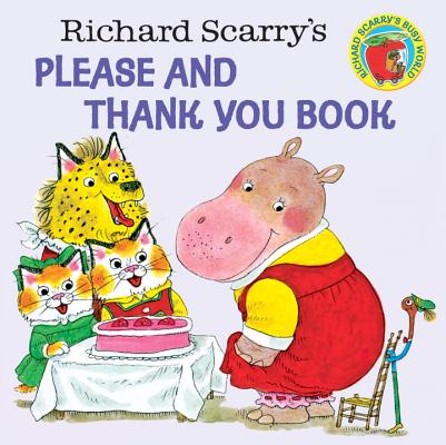 Richard Scarry's Please and Thank You Book - Richard Scarry