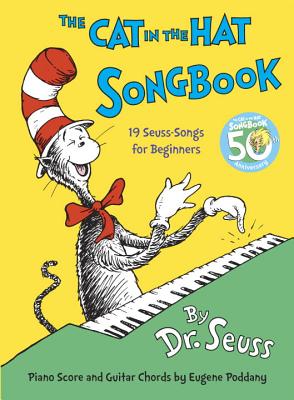 The Cat in the Hat Songbook: 50th Anniversary Edition - Dr Seuss