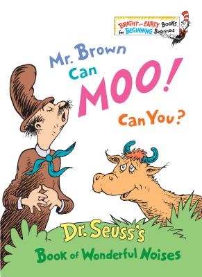 Mr. Brown Can Moo! Can You? - Dr Seuss