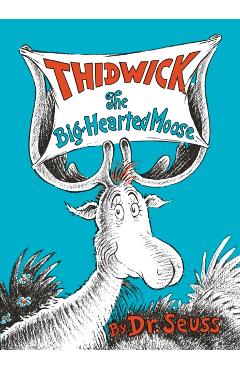 Thidwick the Big-Hearted Moose - Dr Seuss