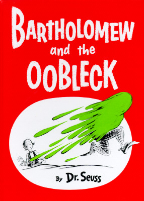 Bartholomew and the Oobleck: (caldecott Honor Book) - Dr Seuss