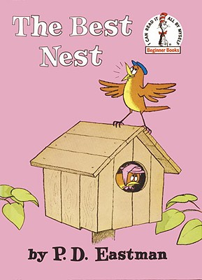 The Best Nest - P. D. Eastman