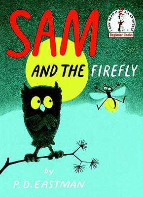 Sam and the Firefly - P. D. Eastman