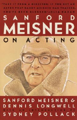 Sanford Meisner on Acting - Sanford Meisner