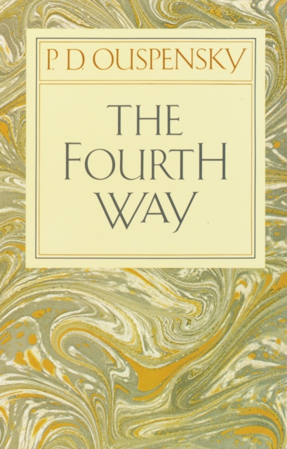 The Fourth Way - P. D. Ouspensky