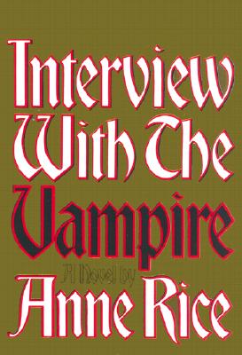 Interview with the Vampire: Anniversary Edition - Anne Rice