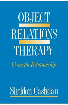Object Relations Therapy - Sheldon Cashdan