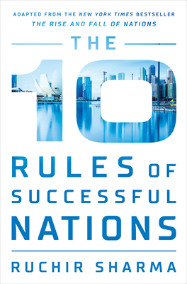 The 10 Rules of Successful Nations - Ruchir Sharma