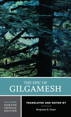 The Epic of Gilgamesh - Benjamin R. Foster