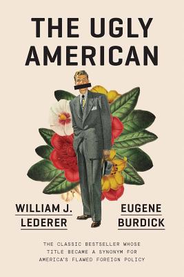 The Ugly American - Eugene Burdick