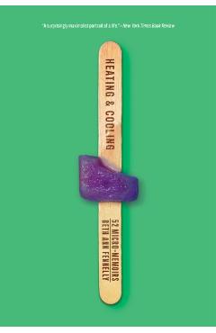 Heating & Cooling: 52 Micro-Memoirs - Beth Ann Fennelly