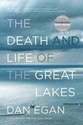The Death and Life of the Great Lakes - Dan Egan