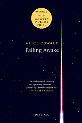Falling Awake: Poems - Alice Oswald