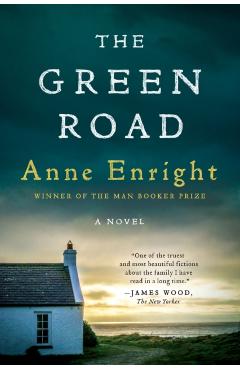 The Green Road - Anne Enright