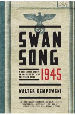 Coperta cărții 'Swansong 1945: A Collective Diary of the Last Days of the Third Reich - Walter Kempowski'