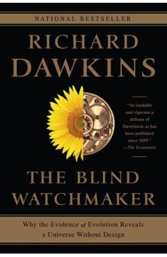 The Blind Watchmaker: Why the Evidence of Evolution Reveals a Universe Without Design - Richard Dawkins