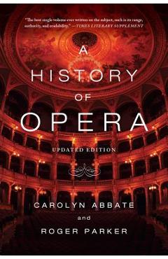 Coperta cărții 'A History of Opera - Carolyn Abbate'