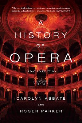 A History of Opera - Carolyn Abbate