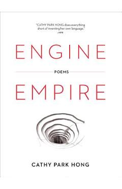 Coperta cărții 'Engine Empire - Cathy Park Hong'