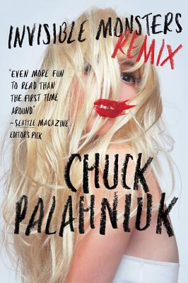 Invisible Monsters Remix - Chuck Palahniuk