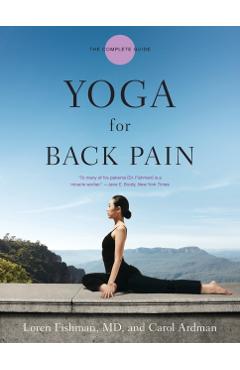 Yoga for Back Pain: The Complete Guide - Loren Fishman