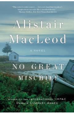 No Great Mischief - Alistair Macleod