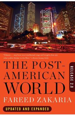 The Post-American World: Release 2.0 - Fareed Zakaria