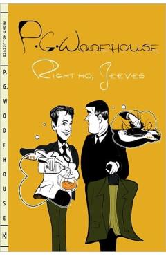 Right Ho, Jeeves - P. G. Wodehouse