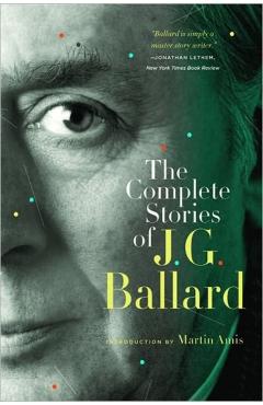 The Complete Stories of J. G. Ballard - J. G. Ballard