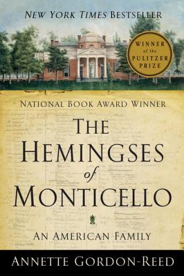 The Hemingses of Monticello: An American Family - Annette Gordon-reed