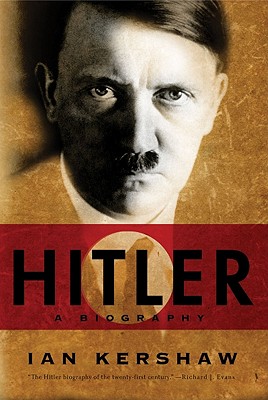 Hitler: A Biography - Ian Kershaw