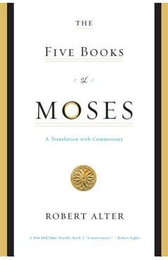 Poza produsului The Five Books of Moses: A Translation with Commentary - Robert Alter