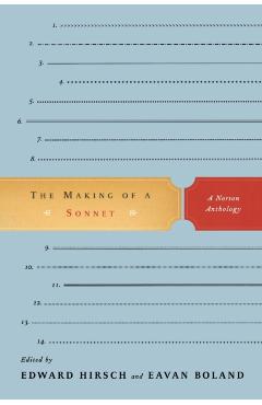 The Making of a Sonnet: A Norton Anthology - Eavan Boland