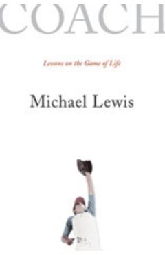 Coach: Lessons on the Game of Life - Michael Lewis