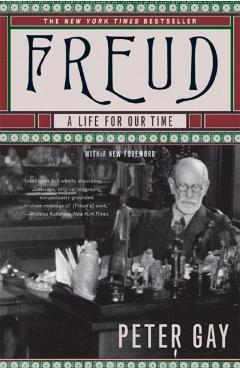 Freud: A Life for Our Time - Peter Gay