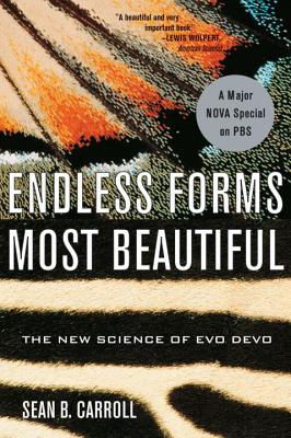 Endless Forms Most Beautiful: The New Science of Evo Devo - Sean B. Carroll