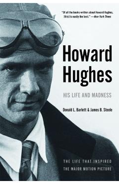 Howard Hughes: His Life and Madness - Donald L. Barlett