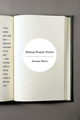 Making Shapely Fiction - Jerome Stern