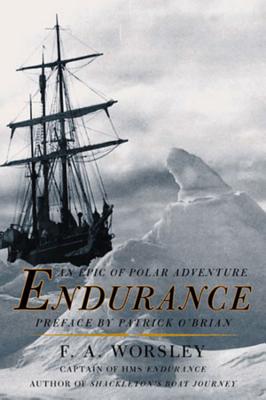 Endurance: An Epic of Polar Adventure - Frank Arthur Worsley