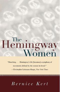 The Hemingway Women - Bernice Kert