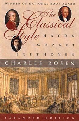 The Classical Style: Haydn, Mozart, Beethoven - Charles Rosen