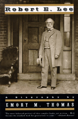 Robert E. Lee: A Biography (Revised) - Emory M. Thomas