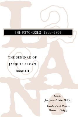 The Seminar of Jacques Lacan: The Psychoses - Jacques Lacan