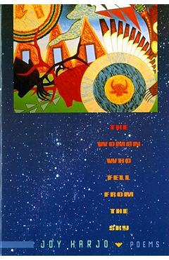 Poza produsului The Woman Who Fell from the Sky: Poems - Joy Harjo