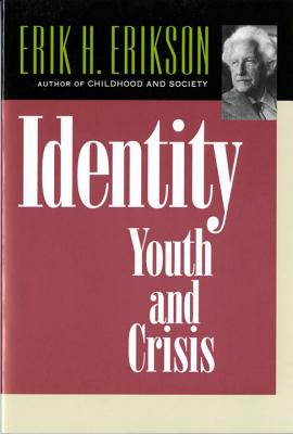 Identity: Youth and Crisis - Erik H. Erikson