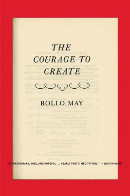 Courage to Create - Rollo May