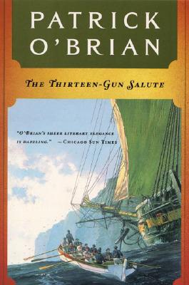 The Thirteen Gun Salute - Patrick O'brian